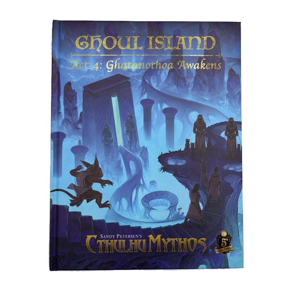 Dungeons & Dragons: Peterson Games Cthulhu Mythos - Ghoul Island Act 4: Ghatanotha Awakens 5e [Book]